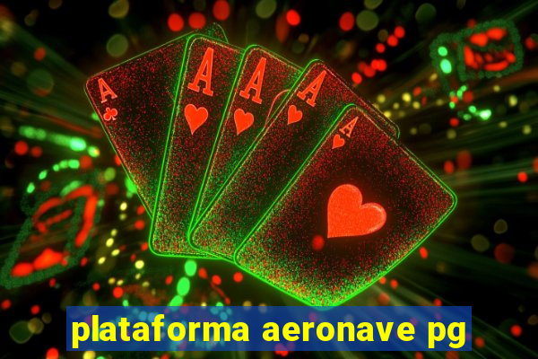 plataforma aeronave pg